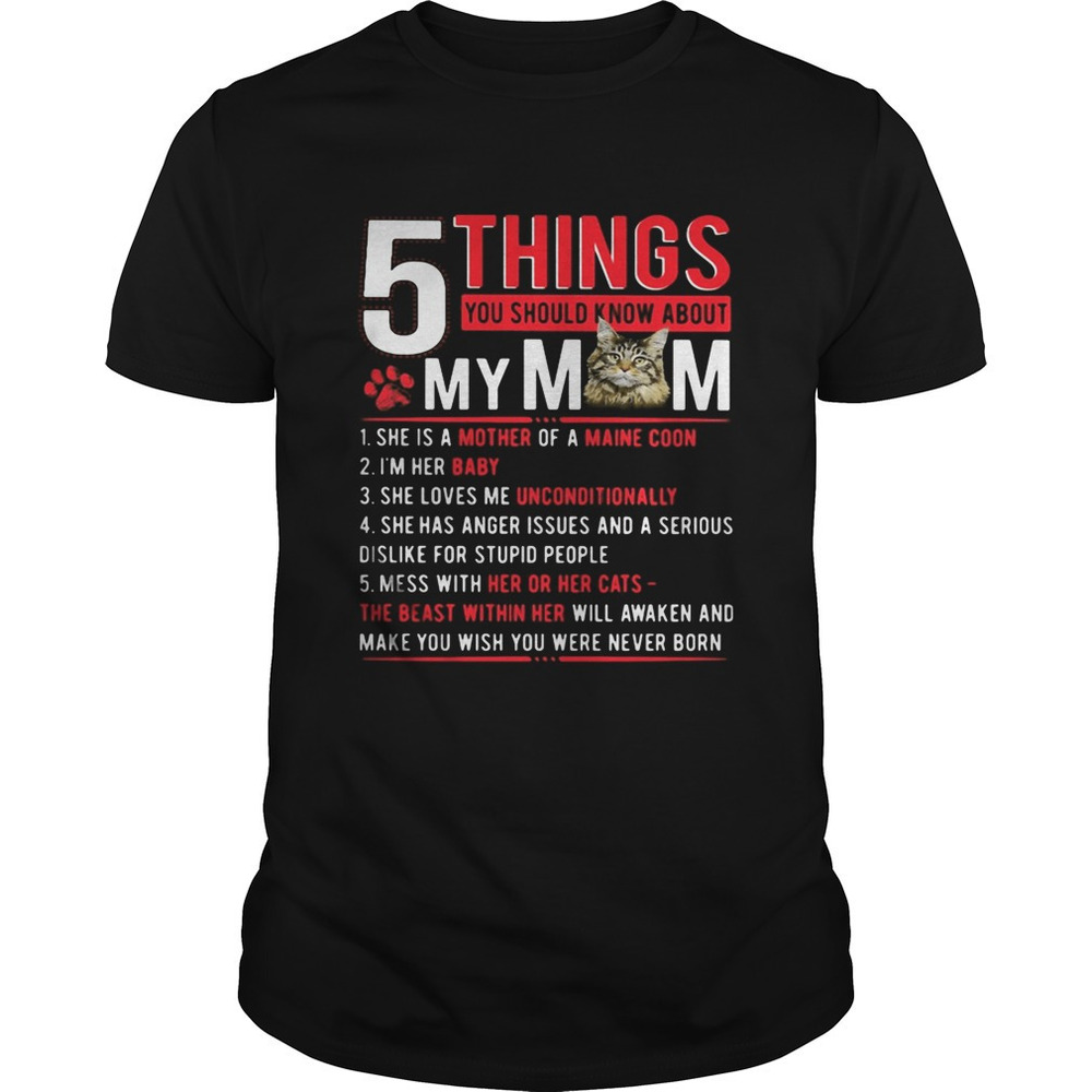 5 Things You Should Know About My Mom Cat Paw Shirt